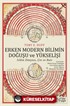 Erken Modern Bilimin Doğuşu ve Yükselişi: İslam Dünyası, Çin ve Batı