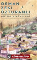 Osman Zeki Özturanlı Bütün Hikayeleri