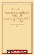 Majestelerinin Gemisi Beagle Günlüğü (1831-1836)