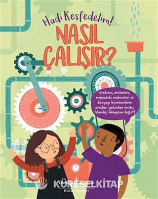 Nasıl Çalışır? Hadi Keşfedelim!