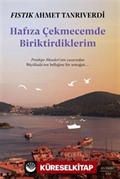 Hafıza Çekmecemde Biriktirdiklerim