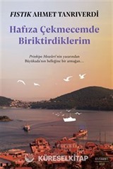 Hafıza Çekmecemde Biriktirdiklerim