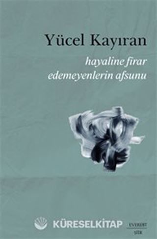 Hayaline Firar Edemeyenlerin Afsunu