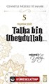 Talha Bin Ubeydullah (R.A.)