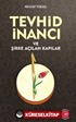 Tevhid İnancı Ve Şirke Açılan Kapılar