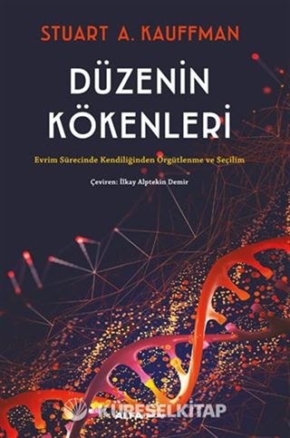 Düzenin Kökenleri Evrim Sürecinde Kendiliğinden Örgütlenme Ve Seçilim