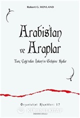 Arabistan ve Araplar Tunç Çağı'ndan İslam'ın Gelişine Kadar