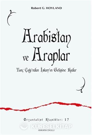 Arabistan ve Araplar Tunç Çağı'ndan İslam'ın Gelişine Kadar