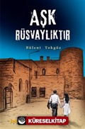 Aşk Rüsvaylıktır