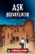 Aşk Rüsvaylıktır