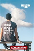 Işığına Tavşan Olduğum Filmler