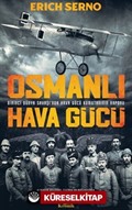 Osmanlı Hava Gücü / Birinci Dünya Savaşı'nda Hava Gücü Komutanın Raporu