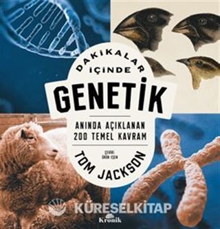 Dakikalar İçinde Genetik / Anında Açıklanan 200 Temel Kavram