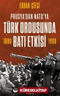 Türk Ordusunda Batı Etkisi / Prusya'dan NATO'ya