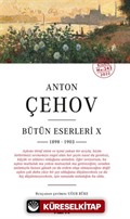 Anton Çehov Bütün Eserleri X 1898-1903