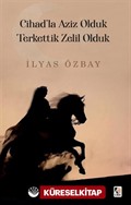 Cihad'la Aziz Olduk, Terkettik Zelil Olduk