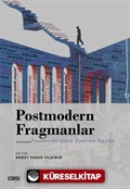 Postmodern Fragmanlar - Postmodernizm Üzerine Notlar