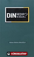 Din Nedir Din Ne Değildir ?