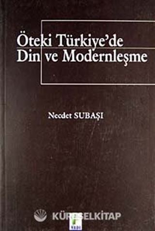 Öteki Türkiye'de Din ve Modernleşme