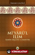 Mi'yaru'l İlim İlmin Ölçütü Ve Mantık