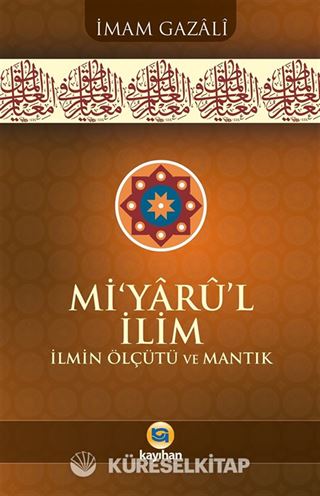 Mi'yaru'l İlim İlmin Ölçütü Ve Mantık