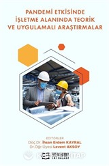Pandemi Etkisinde İşletme Alanında Teorik ve Uygulamalı Araştırmalar