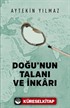 Doğu'nun Talanı ve İnkarı