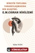 Bireyin Topluma Yabancılaşmasına Bir Eleştiri: E.M. Cioran Nihilizmi