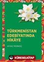 Türkmenistan Edebiyatında Hikaye