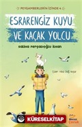 Esrarengiz Kuyu ve Kaçak Yolcu / Peygamberlerin İzinde 4