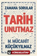 Zamana Sorular / Tarih Unutmaz