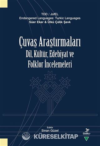 Çuvaş Araştırmaları: Dil, Kültür, Edebiyat ve Folklor İncelemeleri