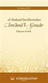 El-Maksud Şerhlerinden İm'anü'l-Enzar Edisyon-Kritik