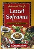 Geleneksel Lezzet Soframız (kuşe-ciltli)