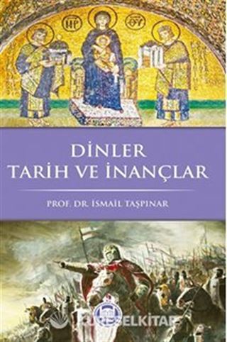 Dinler Tarih ve İnançlar