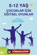 5-12 Yaş Çocuklar İçin Eğitsel Oyunlar