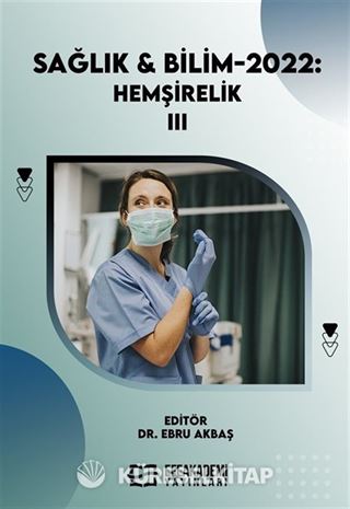 Sağlık - Bilim 2022: Hemşirelik-III