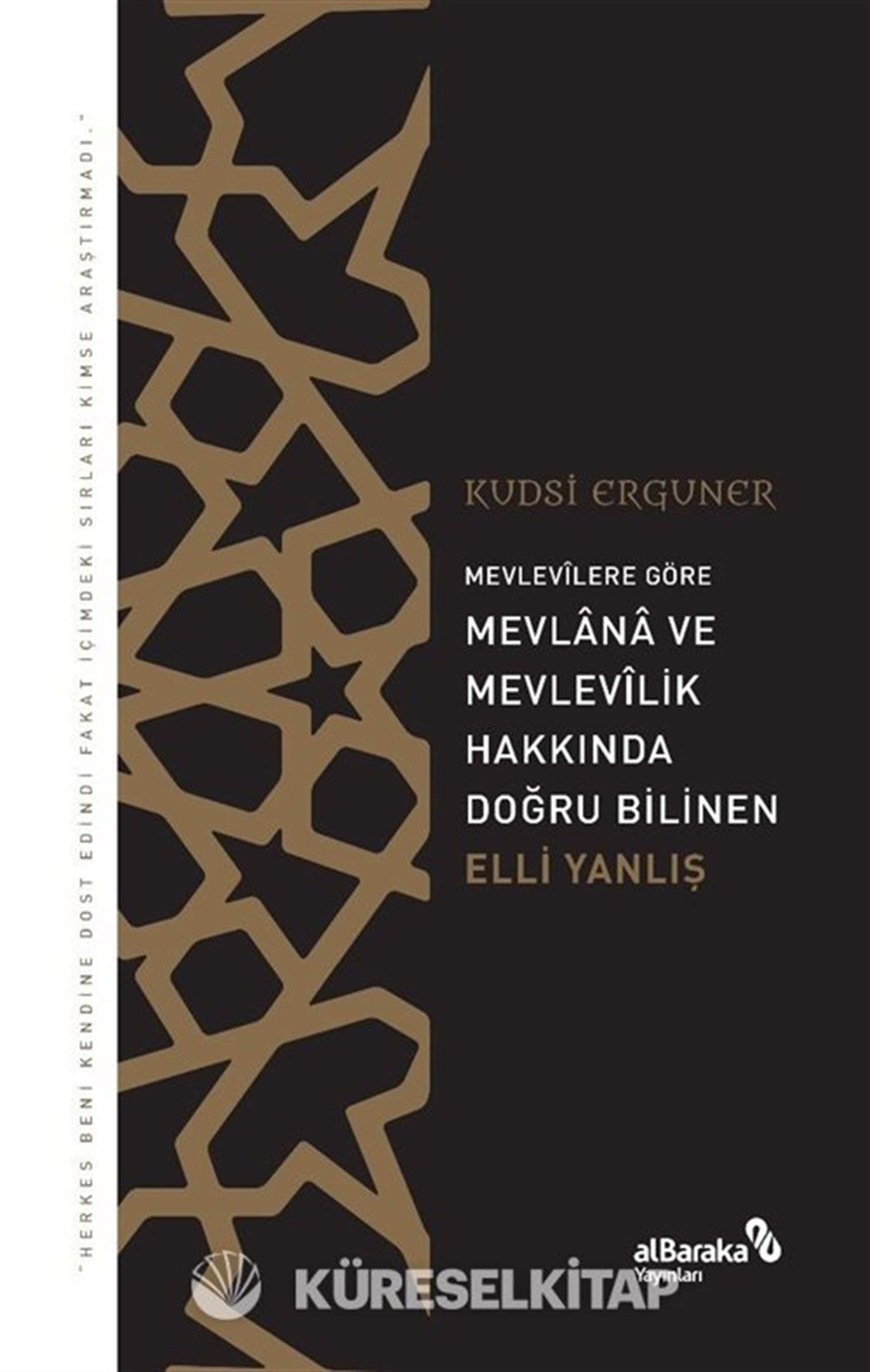Mevlevîlere Göre Mevlana ve Mevlevîlik Hakkında Doğru Bilinen Elli Yanlış