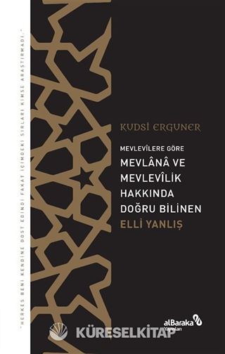 Mevlevîlere Göre Mevlana ve Mevlevîlik Hakkında Doğru Bilinen Elli Yanlış