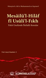 Mesailü'l-Hilaf fî Usûli'l-Fıkh Fıkıh Usulünde İhtilaflı Konular