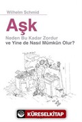 Aşk Neden Bu Kadar Zordur ve Yine de Nasıl Mümkün Olur ?