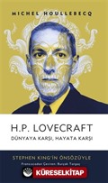 H.P. Lovecraft Dünyaya Karşı, Hayata Karşı