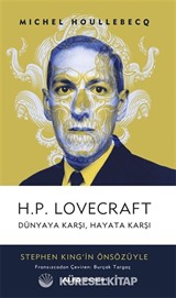 H.P. Lovecraft Dünyaya Karşı, Hayata Karşı