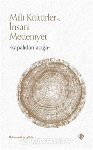 Kapalıdan Açığa Milli Kültürler ve İnsani Medeniyet