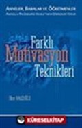 Farklı Motivasyon Teknikleri