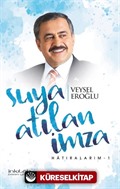 Suya Atılan İmza / Hatıralarım 1