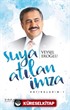 Suya Atılan İmza / Hatıralarım 1