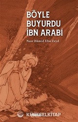 Böyle Buyurdu İbn Arabi