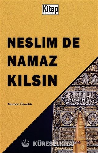 Neslim De Namaz Kılsın