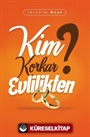 Kim Korkar Evlilikten?